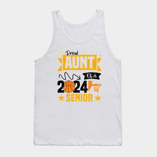 Funny Basketball Senior 2024 - Proud Aunt Of A 2024 Senior Tank Top by BenTee